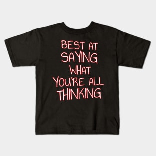 Best At Saying What You're All Thinking Forthright Quote Kids T-Shirt